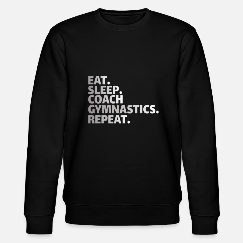 GYMNASTICS COACH:eat,sleep,coach gymnastics,repeat - Stanley/Stella Unisex Bio-Sweatshirt CHANGER  - Schwarz
