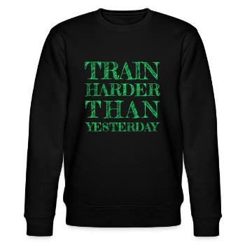 TRAIN HARDER THAN YESTERDAY - FITNESS - TRAINING - Stanley/Stella CHANGER Unisex Organic Sweatshirt - black - Front - Nik (191cm) & Marisol (170cm)