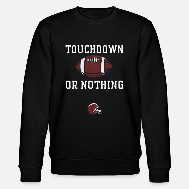Touchdown ou rien - Football - Sweat bio CHANGER Stanley/Stella Unisexe - noir