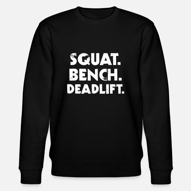 Squat Bench Deadlift - Stanley/Stella Unisex Bio-Sweatshirt CHANGER  - Schwarz
