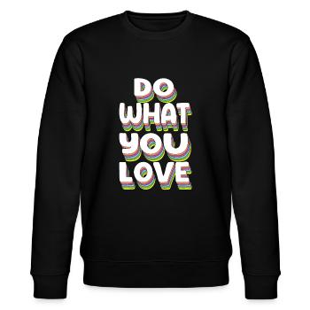 Do What You Love - Stanley/Stella CHANGER Unisex Organic Sweatshirt - black - Front - Nik (191cm) & Marisol (170cm)