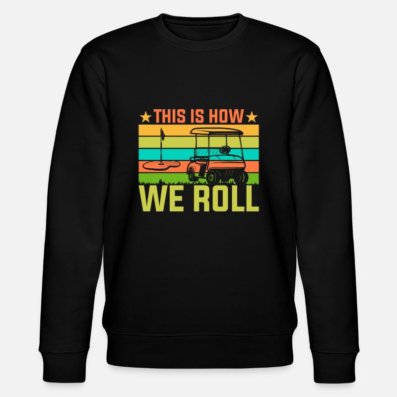 Comment nous roulons - Golfeurs - Sweat bio CHANGER Stanley/Stella Unisexe - noir
