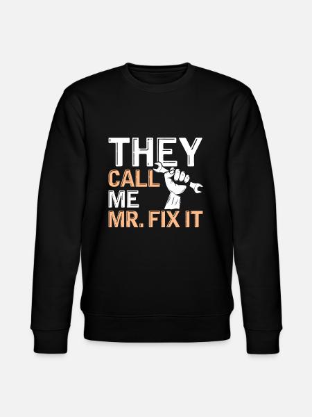 De kalder mig Mr. Fix It - Funny DIY - Stanley/Stella økologisk unisex-sweatshirt CHANGER  - sort