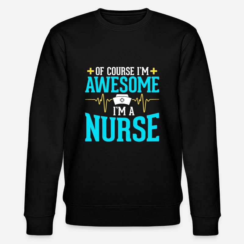 I'm awesome I'm a nurse - Stanley/Stella CHANGER Unisex Organic Sweatshirt - black