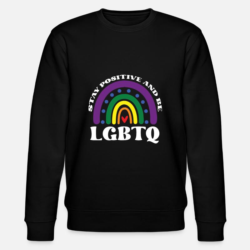 Restez positif et soyez LGBTQ - Sweat bio CHANGER Stanley/Stella Unisexe - noir