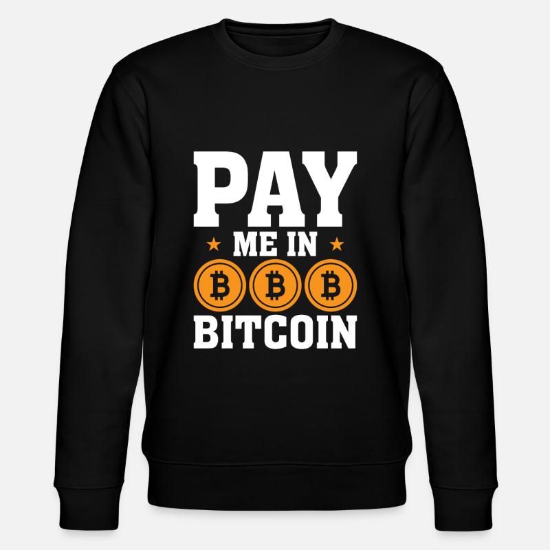 Pay me in Bitcoin - Stanley/Stella CHANGER Unisex Organic Sweatshirt - black