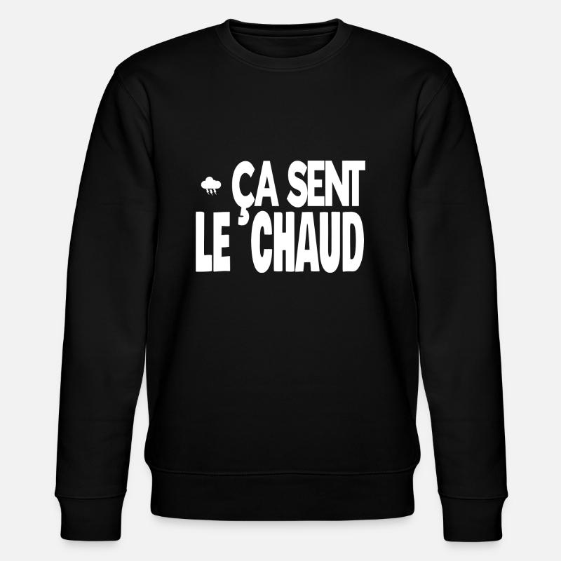 ça sent le chaud - Sweat bio CHANGER Stanley/Stella Unisexe - noir