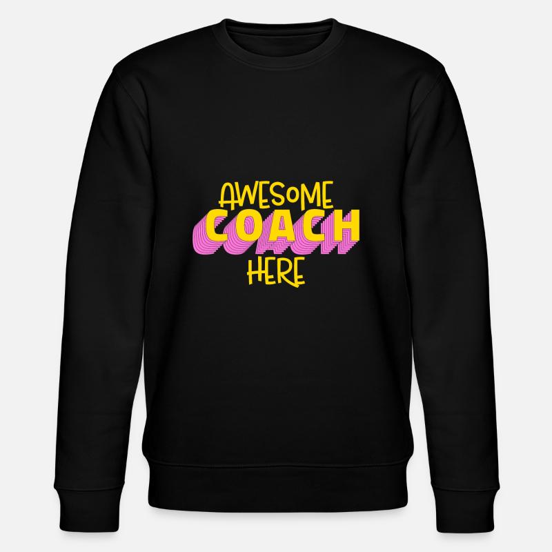 Coach Awesome Coach Ici - Sweat bio CHANGER Stanley/Stella Unisexe - noir