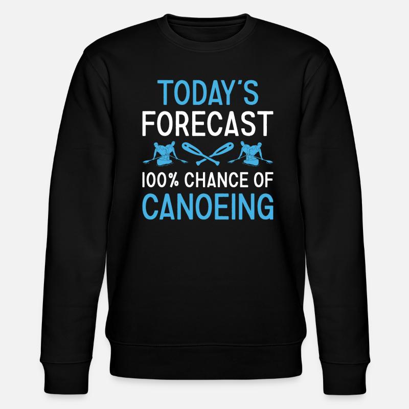 Canoeist Today's Forecast Canoeing - Stanley/Stella Unisex Bio-Sweatshirt CHANGER  - Schwarz