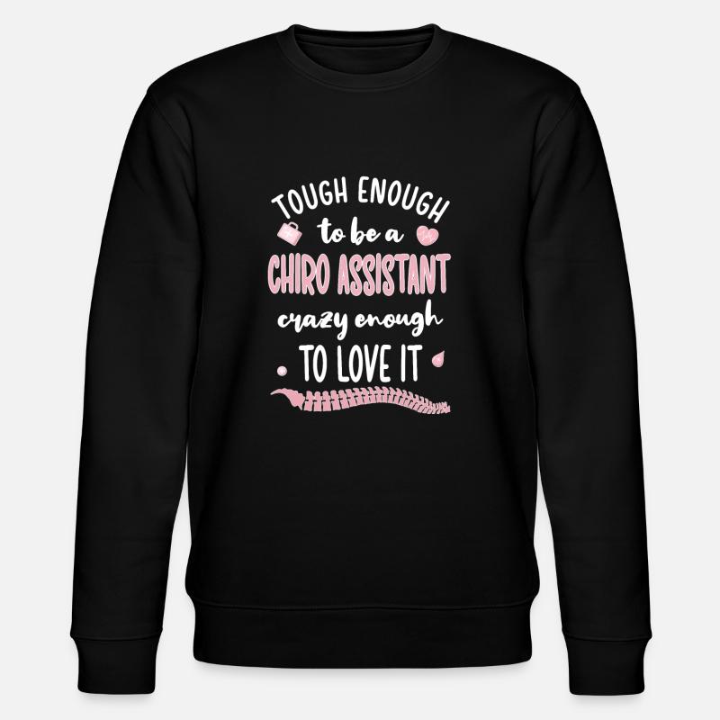 Chiropractic Assistant Chiropractic Assistant - Stanley/Stella CHANGER Unisex Organic Sweatshirt - black