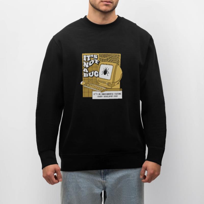 It's Not A Bug Undocumented Feature Developer Stanley/Stella Unisex Bio-Sweatshirt CHANGER 