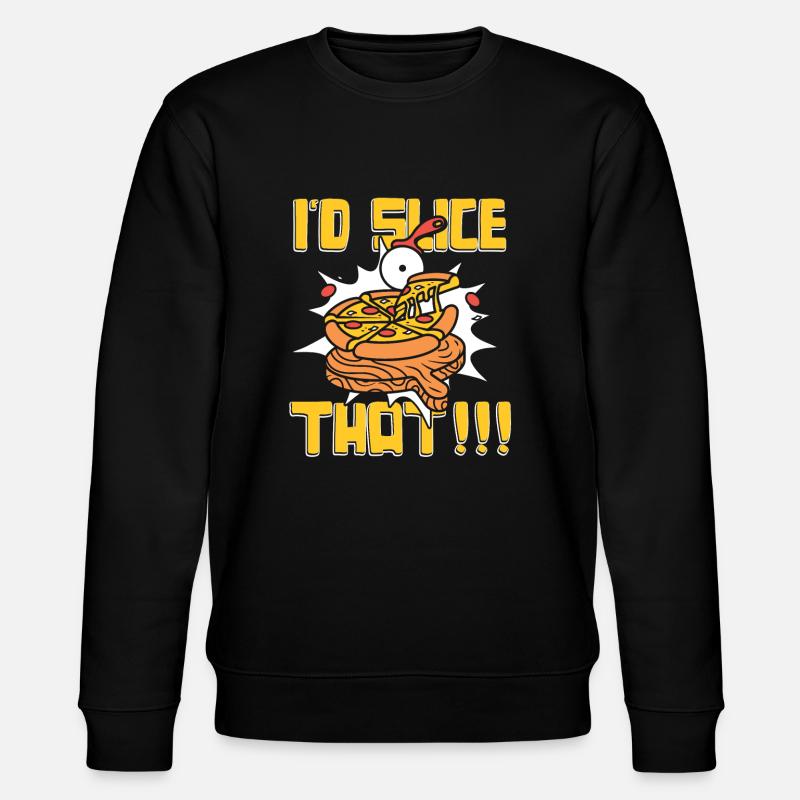 I'd Slice That Pizzaofen Pizza Pizzablech - Stanley/Stella Unisex Bio-Sweatshirt CHANGER  - Schwarz