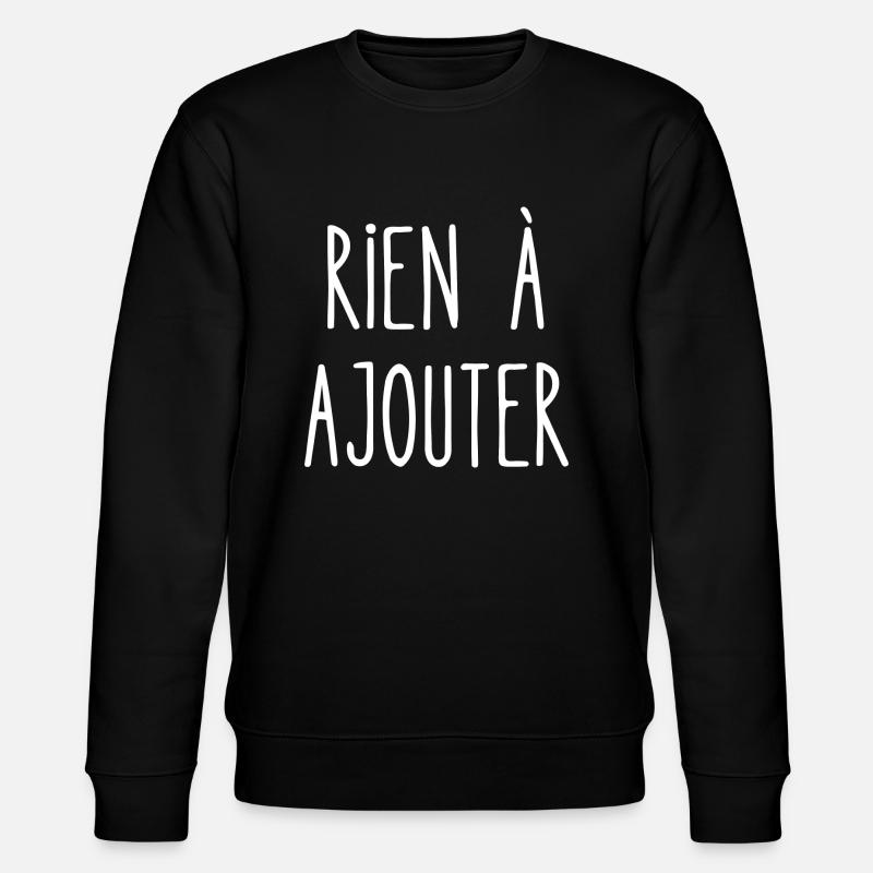 rien à ajouter - Sweat bio CHANGER Stanley/Stella Unisexe - noir