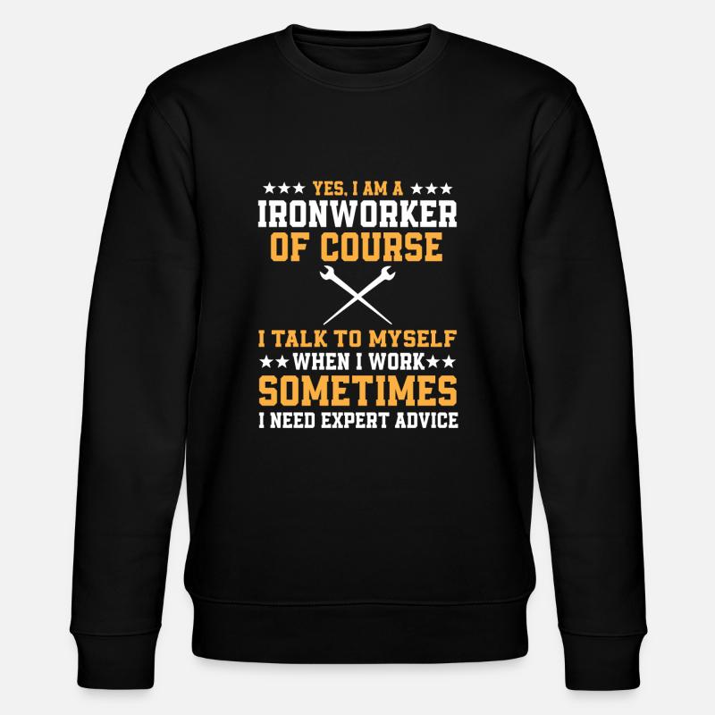 Funny Ironworker saying - Stanley/Stella CHANGER Unisex Organic Sweatshirt - black