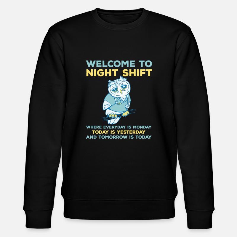 Funny night shift saying - Stanley/Stella CHANGER Unisex Organic Sweatshirt - black