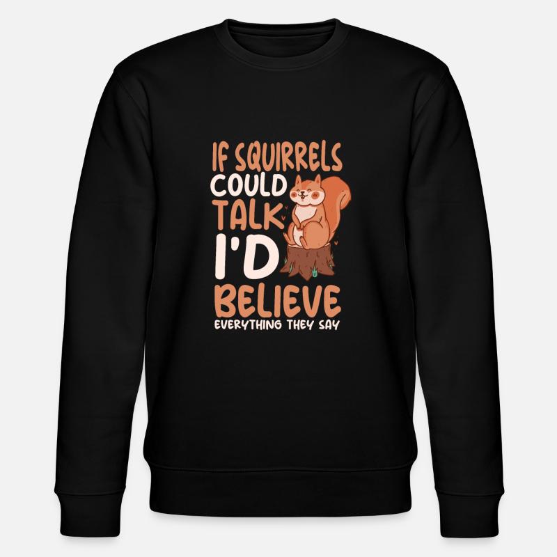 Lustiger Eichhörnchen Spruch - Stanley/Stella Unisex Bio-Sweatshirt CHANGER  - Schwarz