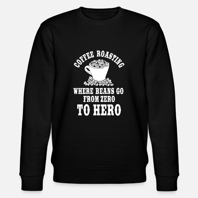 Funny Coffee Roaster Gift - Stanley/Stella CHANGER Unisex Organic Sweatshirt - black