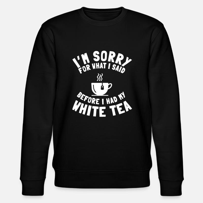 Weißer Tee Liebhaber Spruch - Stanley/Stella Unisex Bio-Sweatshirt CHANGER  - Schwarz