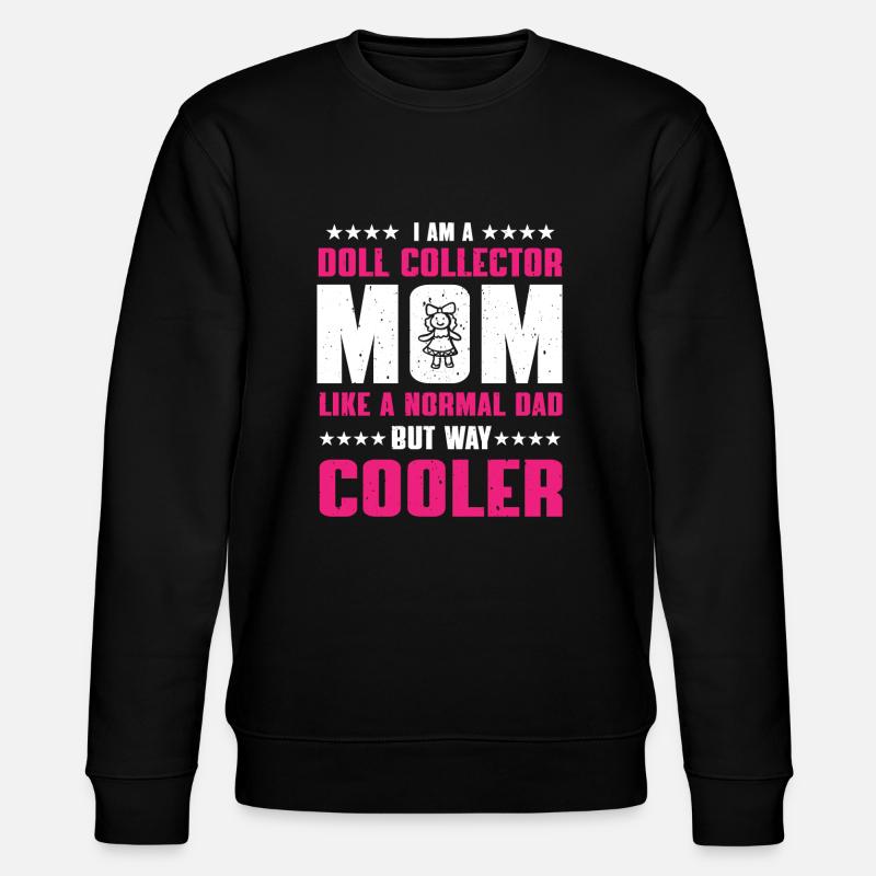 Maman collectionneuse de poupées - Sweat bio CHANGER Stanley/Stella Unisexe - noir