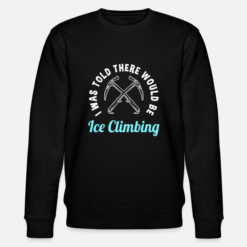 Lustiger Eisklettern Spruch - Stanley/Stella Unisex Bio-Sweatshirt CHANGER - Schwarz