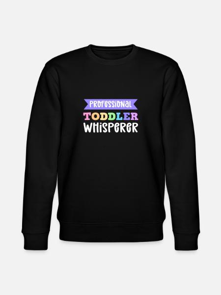 Professional toddler whisperer. Childminder - Stanley/Stella CHANGER Unisex Organic Sweatshirt - black
