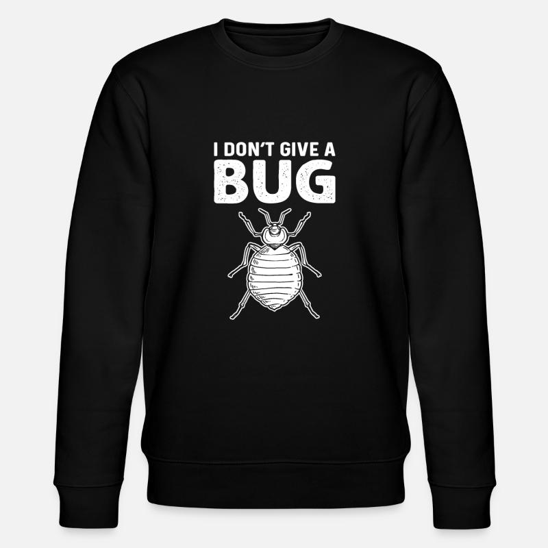 I don't give a bug. Exterminator. - Stanley/Stella CHANGER Unisex Organic Sweatshirt - black
