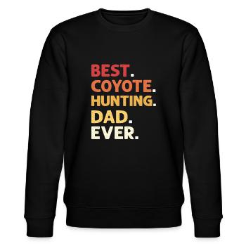 Best. Coyote hunting father. Ever. Coyote hunting - Stanley/Stella CHANGER Unisex Organic Sweatshirt - black - Front - Nik (191cm) & Marisol (170cm)