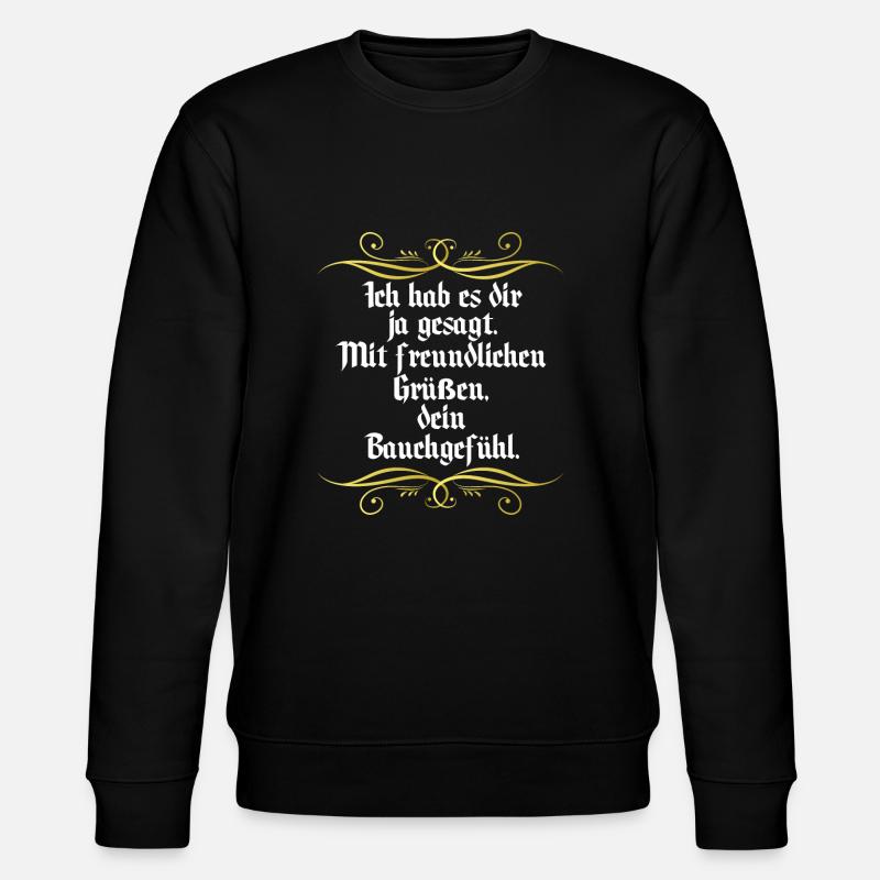 Gut feeling funny saying - Stanley/Stella CHANGER Unisex Organic Sweatshirt - black