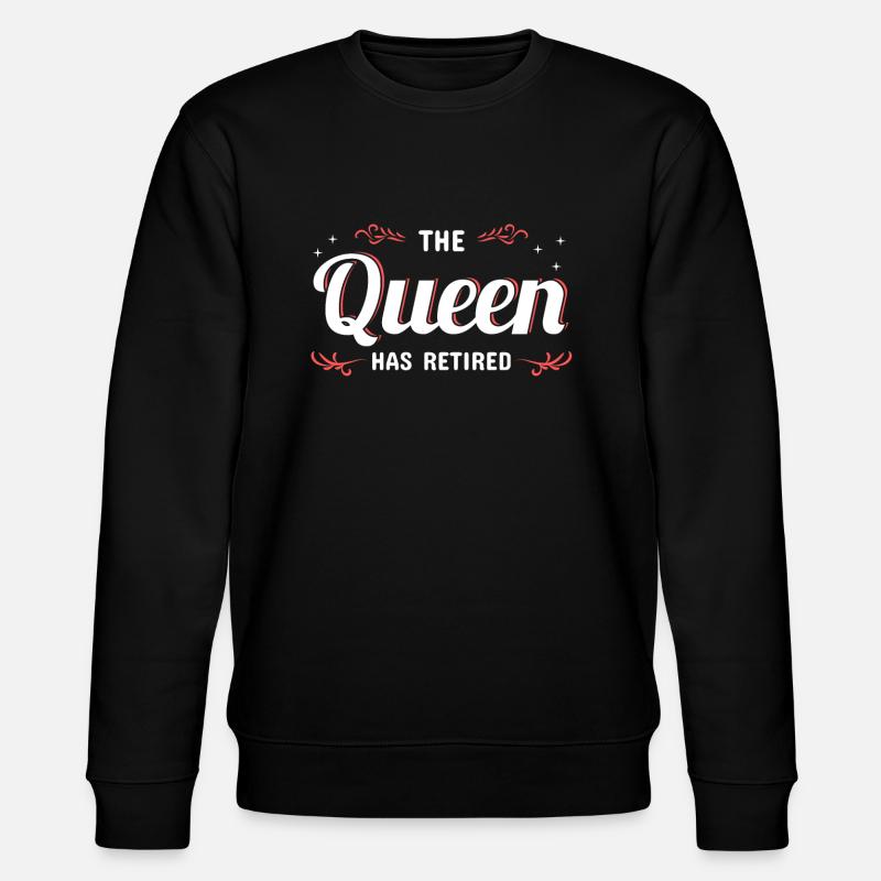 The Queen Has Retired - Stanley/Stella CHANGER Unisex Organic Sweatshirt - black