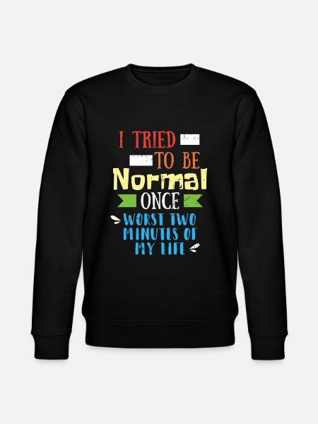 Funny quote - Stanley/Stella CHANGER Unisex Organic Sweatshirt - black