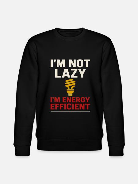 I'm not lazy, I'm energy efficient - Stanley/Stella CHANGER Unisex Organic Sweatshirt - black