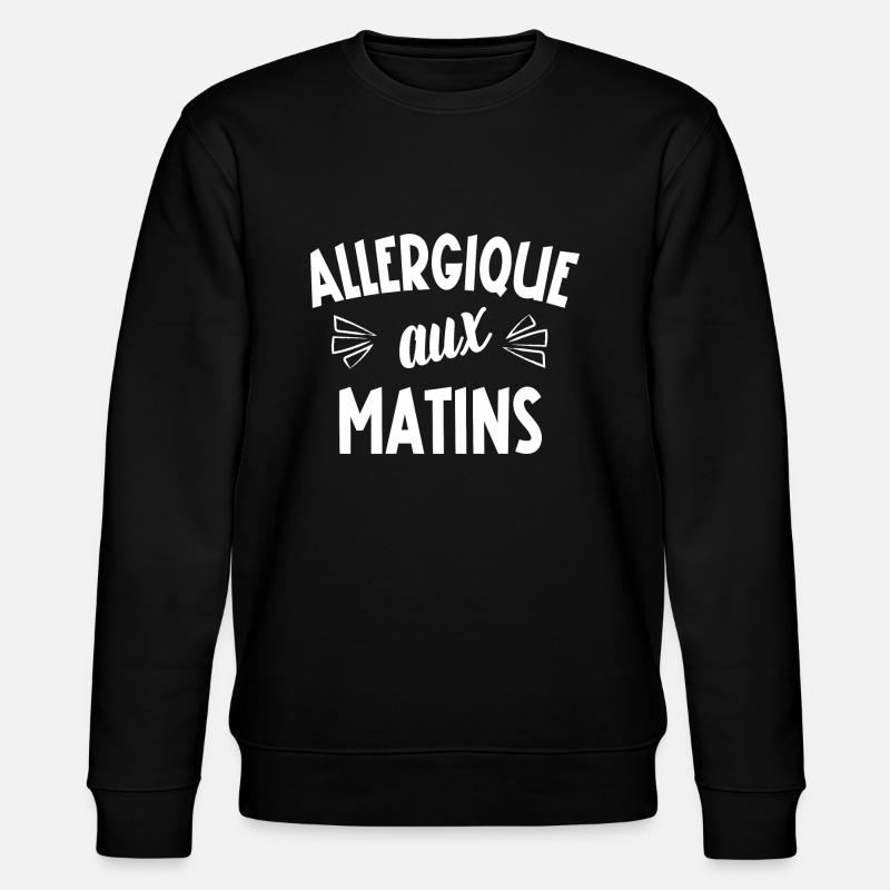 allergique aux matins - Sweat bio CHANGER Stanley/Stella Unisexe - noir