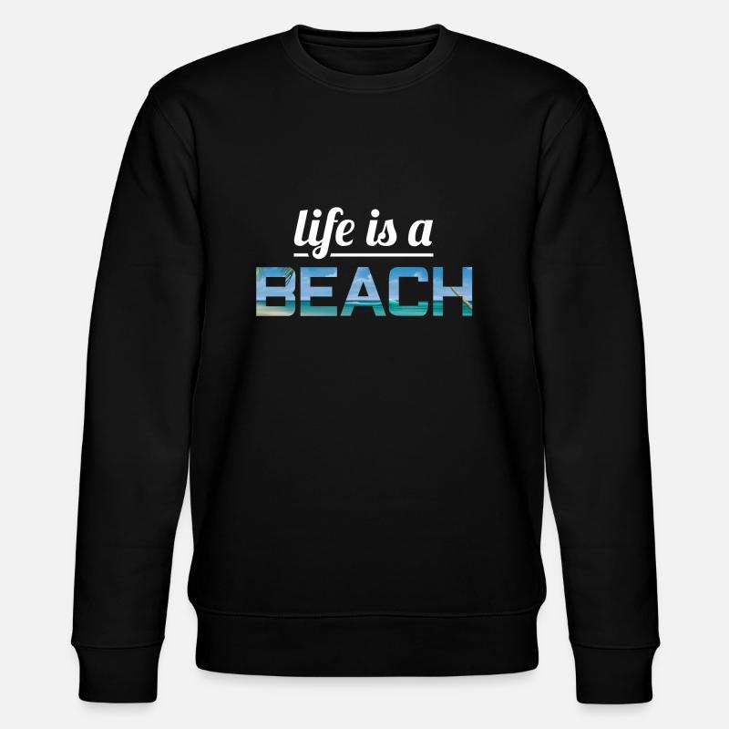 Life is a beach - Stanley/Stella CHANGER Unisex Organic Sweatshirt - black