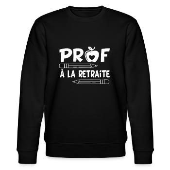 Prof à la retraite humour enseignant cadeau départ - Sweat bio CHANGER Stanley/Stella Unisexe - noir - Devant - Nik (191cm) & Marisol (170cm)