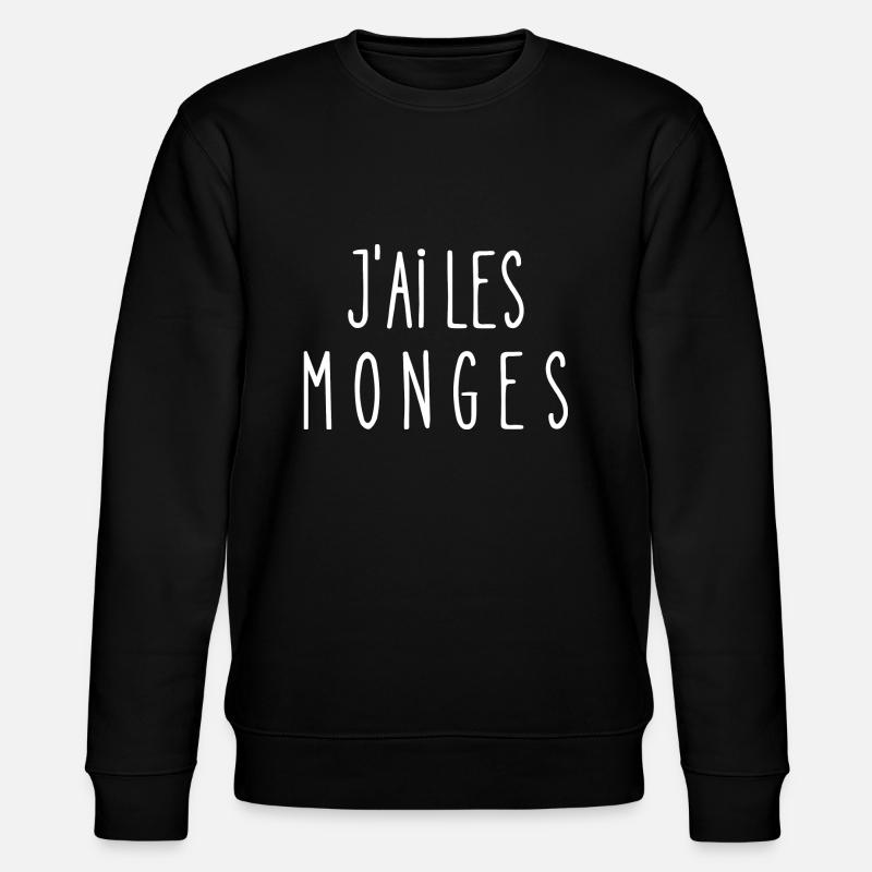 j'ai les monges - Sweat bio CHANGER Stanley/Stella Unisexe - noir