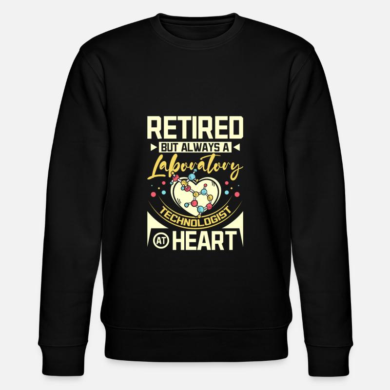 Retired laboratory technologist - Stanley/Stella Unisex Bio-Sweatshirt CHANGER  - Schwarz