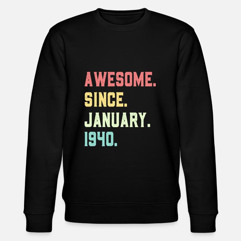 Awesome since January 1940 - Stanley/Stella CHANGER Unisex Organic Sweatshirt - black