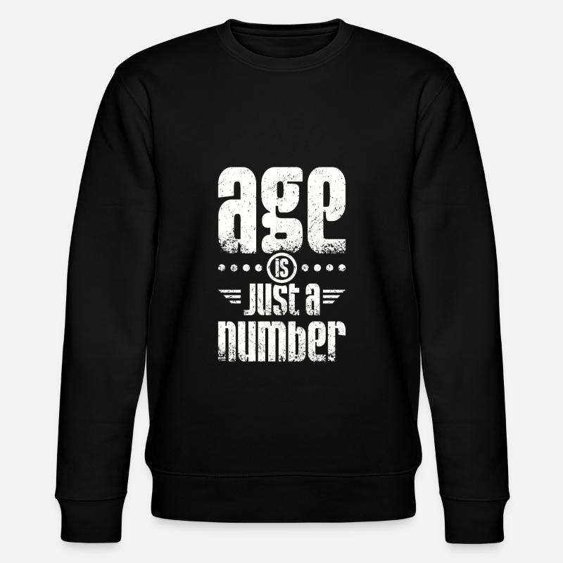 L’âge n’est qu’un chiffre - Sweat bio CHANGER Stanley/Stella Unisexe - noir