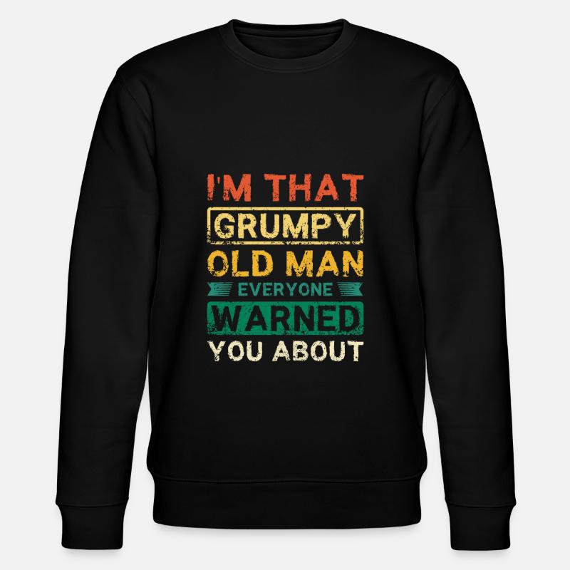 I'm that grumpy old man - Stanley/Stella Unisex Bio-Sweatshirt CHANGER  - Schwarz