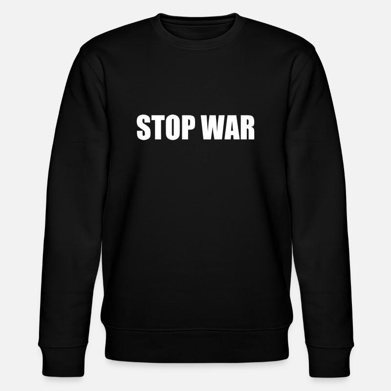 Stop war - Sweat bio CHANGER Stanley/Stella Unisexe - noir