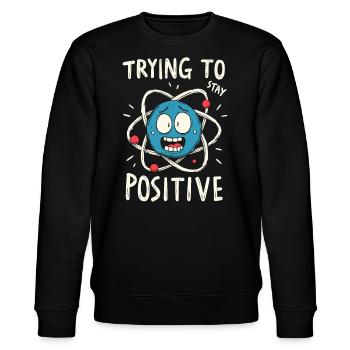 Trying to stay Positive - Stanley/Stella Unisex Bio-Sweatshirt CHANGER  - Schwarz - Vorne - Nik (191cm) & Marisol (170cm)