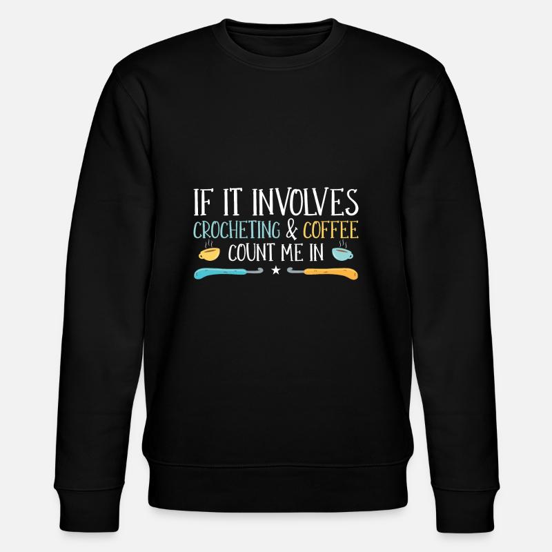Coffee & Crochet - Stanley/Stella CHANGER Unisex Organic Sweatshirt - black