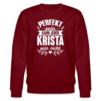 Krista - Perfekt Sein Kann Jeder Krista Nicht - Stanley/Stella Unisex Bio-Sweatshirt CHANGER  - Burgunderrot - Vorne - Nik (191cm) & Marisol (170cm)