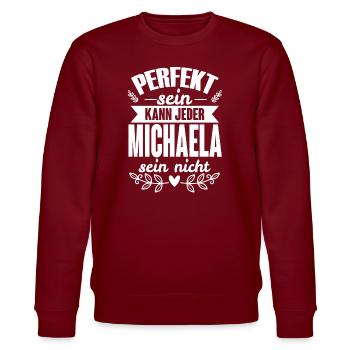 Michaela - Perfekt Sein Kann Jeder Michaela Nicht - Stanley/Stella Unisex Bio-Sweatshirt CHANGER  - Burgunderrot - Vorne - Nik (191cm) & Marisol (170cm)