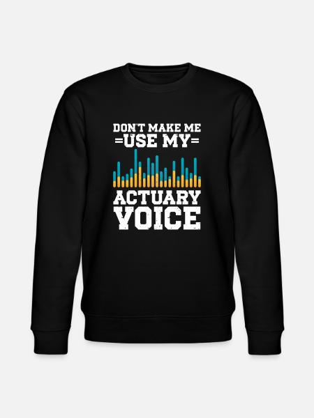 Actuary Statistician - Stanley/Stella CHANGER Unisex Organic Sweatshirt - black
