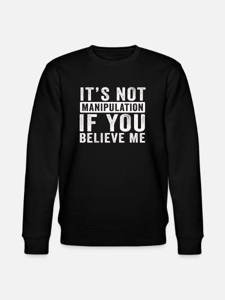 Keine Manipulation, wenn du glaubst - Stanley/Stella Unisex Bio-Sweatshirt CHANGER  - Schwarz
