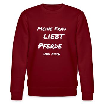 Meine Frau liebt Pferde und mich - Stanley/Stella Unisex Bio-Sweatshirt CHANGER  - Burgunderrot - Vorne - Nik (191cm) & Marisol (170cm)