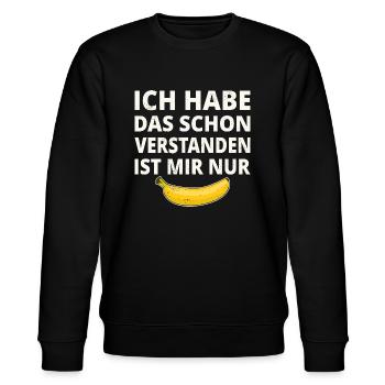 Ich Habe das schon Verstanden Ist Mir Nur Banane - Stanley/Stella Unisex Bio-Sweatshirt CHANGER  - Schwarz - Vorne - Nik (191cm) & Marisol (170cm)