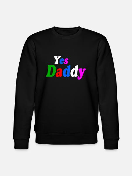 Yes daddy - Stanley/Stella CHANGER Unisex Organic Sweatshirt - black