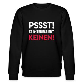 PSSST RUHE ES INTERESSIERT KEINEN Geschenk Spruch - Stanley/Stella Unisex Bio-Sweatshirt CHANGER  - Schwarz - Vorne - Nik (191cm) & Marisol (170cm)